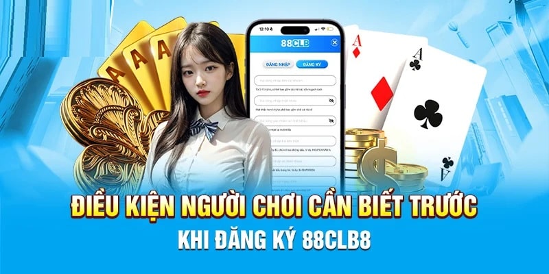 Điều kiện áp dụng khi đăng ký 88CLB mới nhất