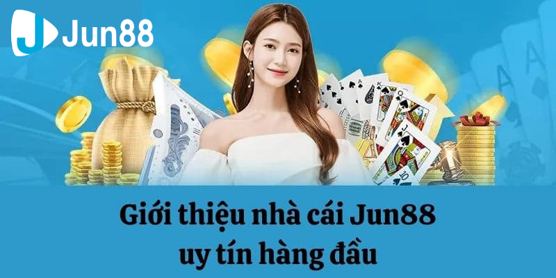 Nhà cái uy tín và chất lượng Jun88