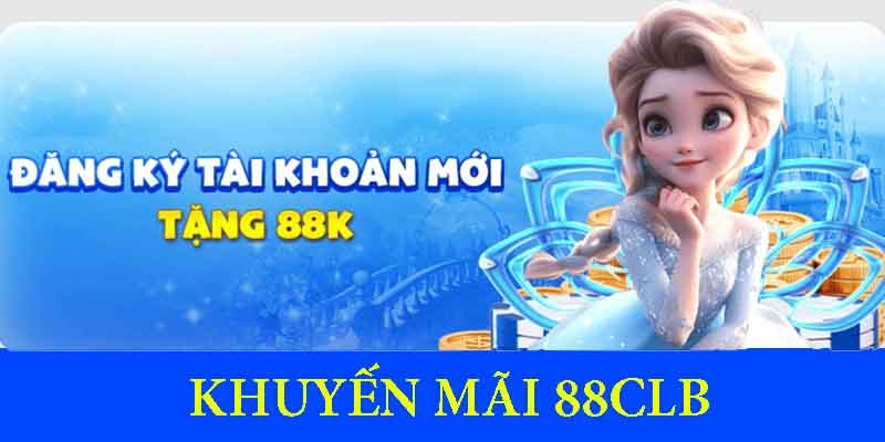 Ưu đãi hấp dẫn đang chờ đón bạn tại 88CLB khi tham gia