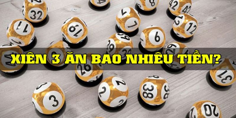 Tìm hiểu thông tin về lô xiên 3 là gì?